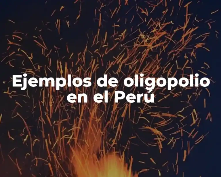 Ejemplos de oligopolio en el Perú