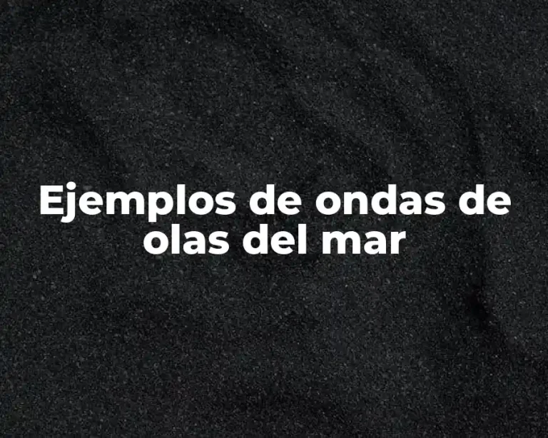 Ejemplos de ondas de olas del mar