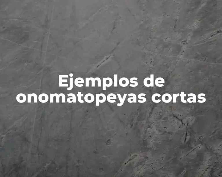 Ejemplos de onomatopeyas cortas