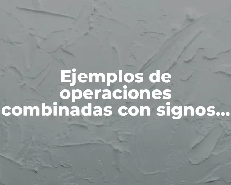 Ejemplos de operaciones combinadas con signos de agrupación