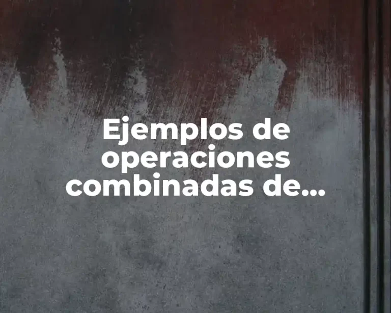 Ejemplos de operaciones combinadas de fracciones