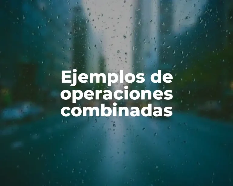Ejemplos de operaciones combinadas