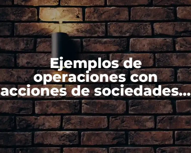 Ejemplos de operaciones con acciones de sociedades de inversión