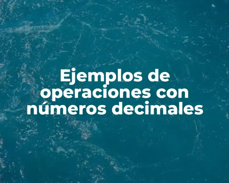Ejemplos de operaciones con números decimales