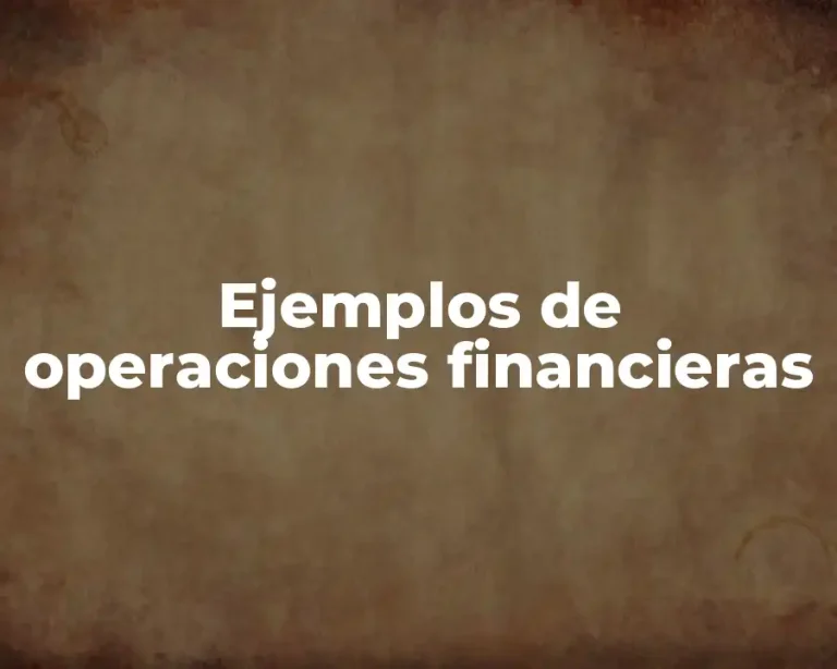 Ejemplos de operaciones financieras