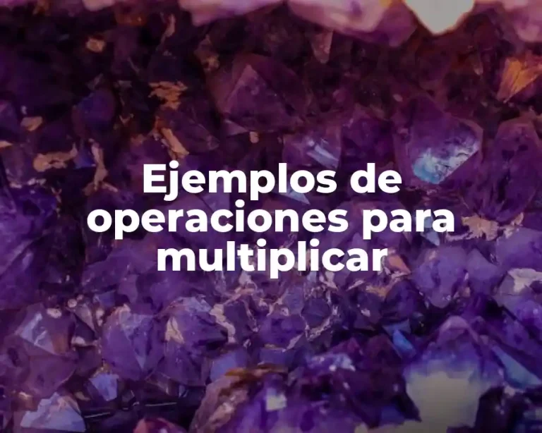 Ejemplos de operaciones para multiplicar