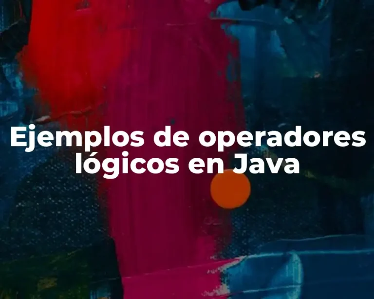 Ejemplos de operadores lógicos en Java