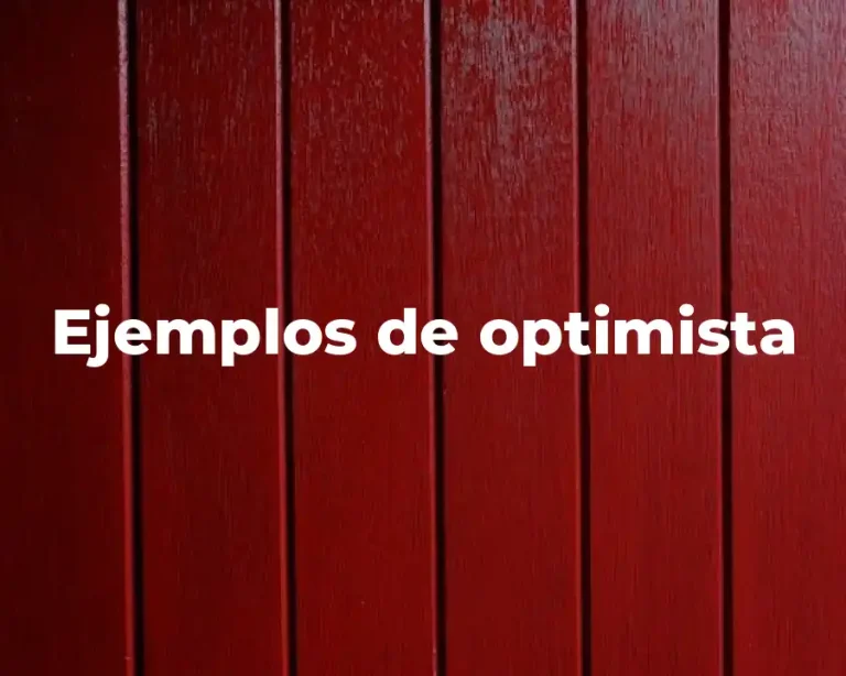 Ejemplos de optimista
