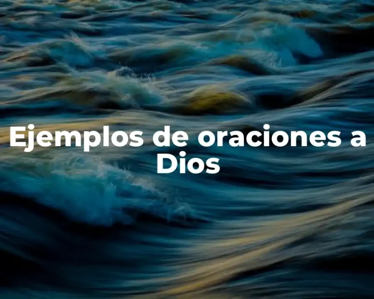 Ejemplos de oraciones a Dios