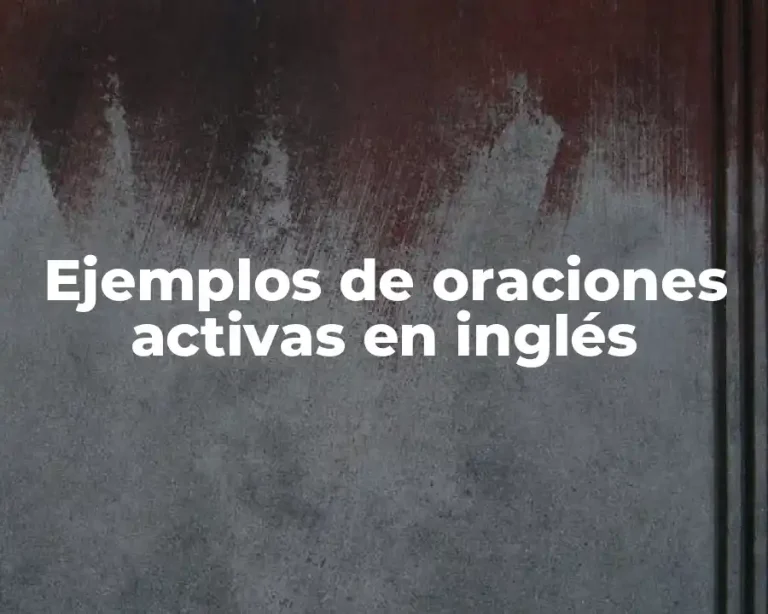 Ejemplos de oraciones activas en inglés