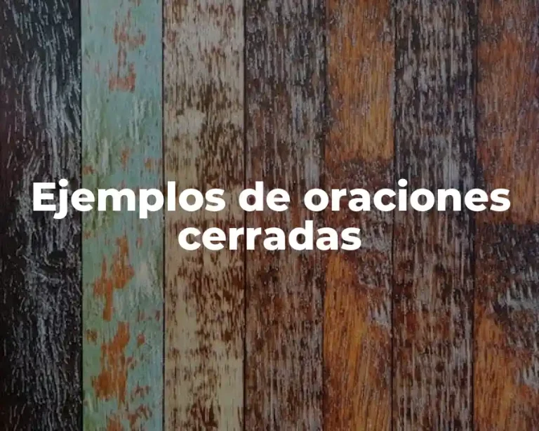 Ejemplos de oraciones cerradas