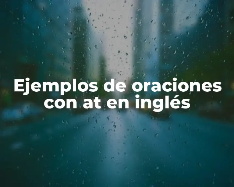 Ejemplos de oraciones con at en inglés