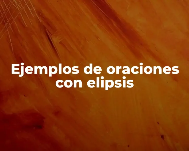 Ejemplos de oraciones con elipsis