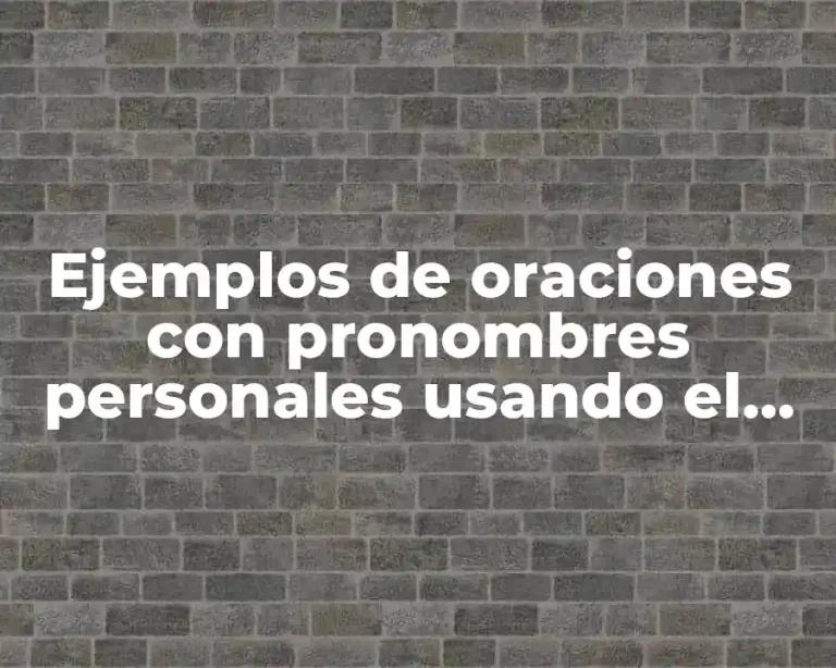 Ejemplos de oraciones con pronombres personales usando el presente simple