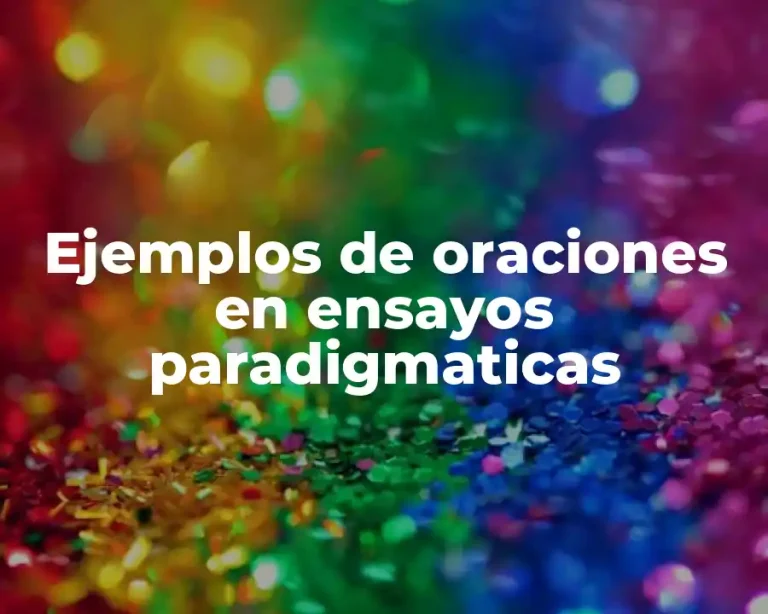 Ejemplos de oraciones en ensayos paradigmaticas