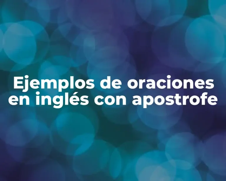 Ejemplos de oraciones en inglés con apostrofe