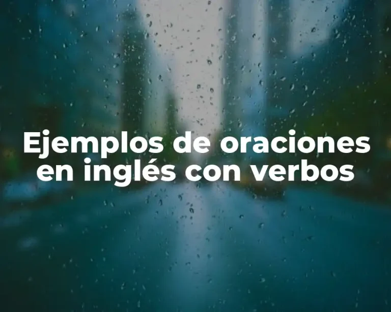 Ejemplos de oraciones en inglés con verbos