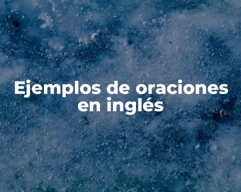 Ejemplos de oraciones en inglés