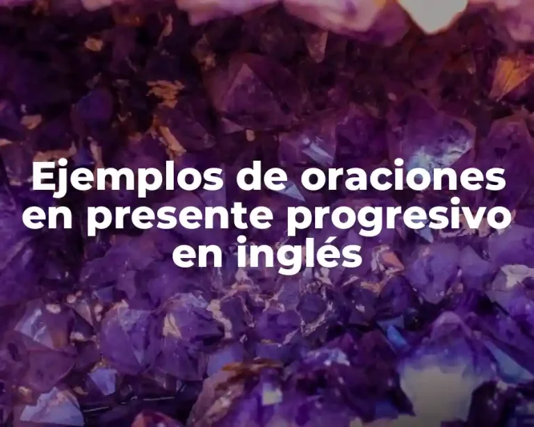 Ejemplos de oraciones en presente progresivo en inglés