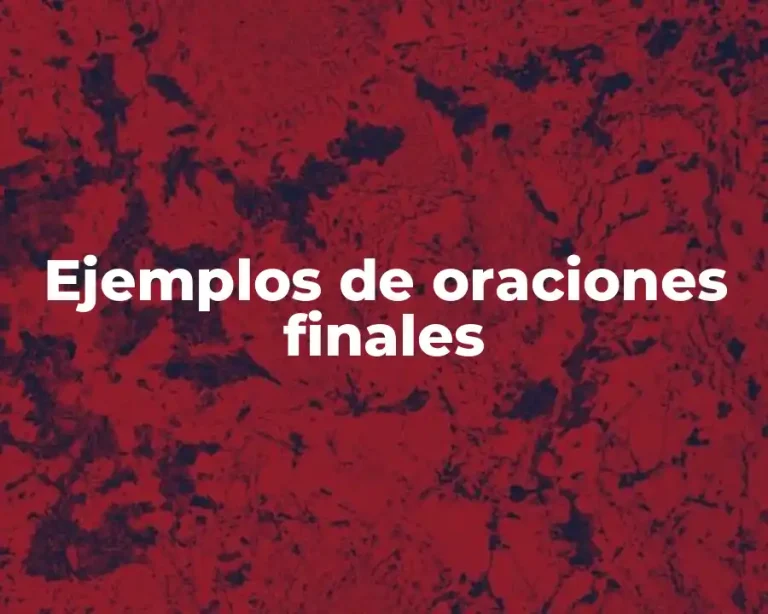 Ejemplos de oraciones finales