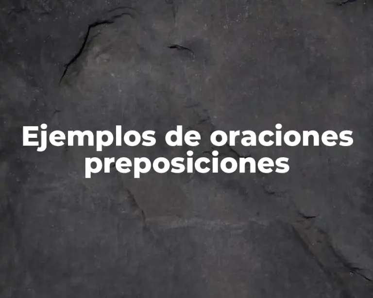 Ejemplos de oraciones preposiciones