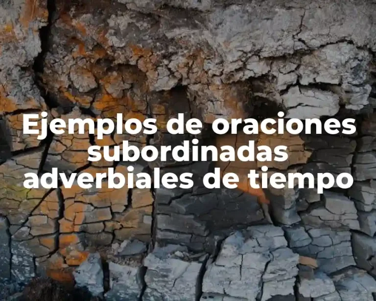 Ejemplos de oraciones subordinadas adverbiales de tiempo