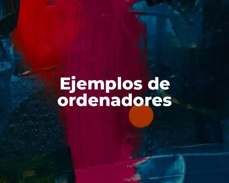 Ejemplos de ordenadores