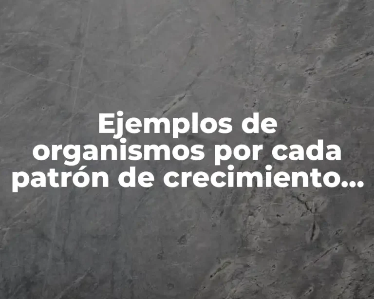 Ejemplos de organismos por cada patrón de crecimiento de población