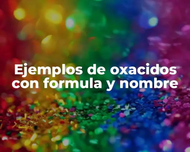 Ejemplos de oxacidos con formula y nombre