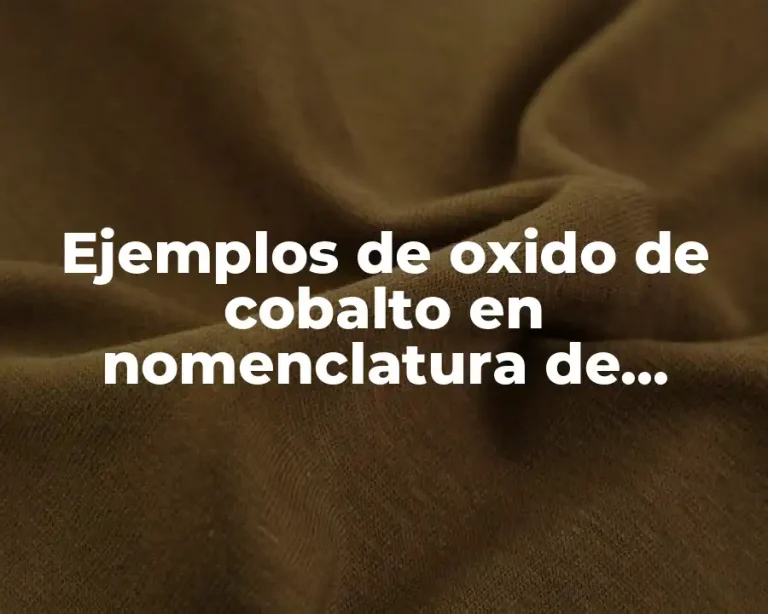 Ejemplos de oxido de cobalto en nomenclatura de sistematica iupac