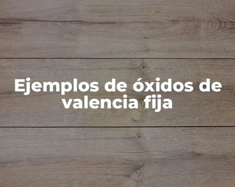 Ejemplos de óxidos de valencia fija