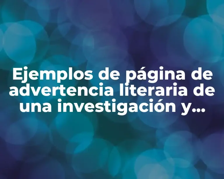 Ejemplos de página de advertencia literaria de una investigación y Significado