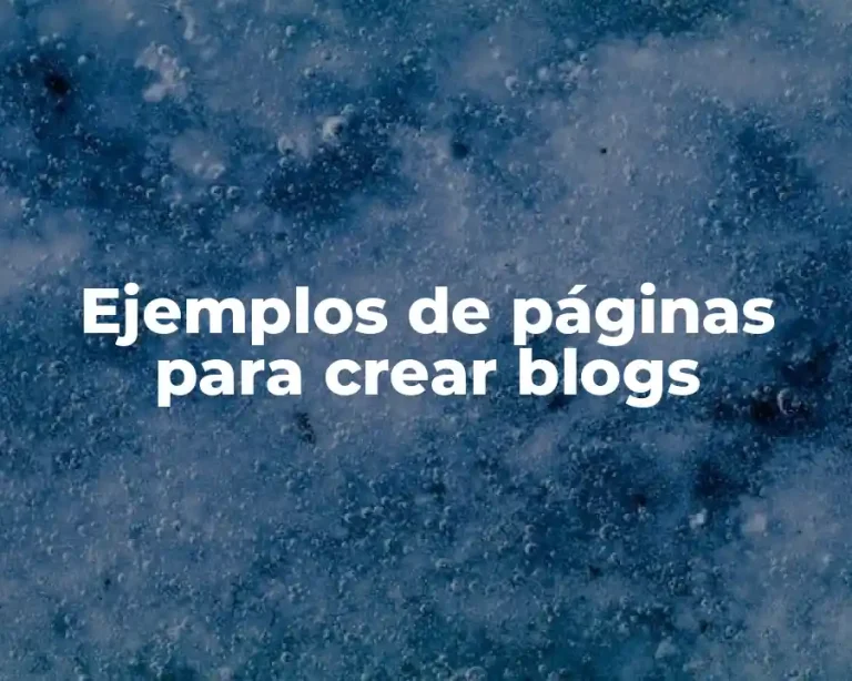Ejemplos de páginas para crear blogs