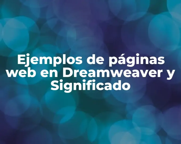 Ejemplos de páginas web en Dreamweaver y Significado