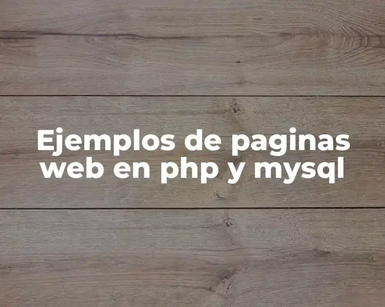 Ejemplos de paginas web en php y mysql