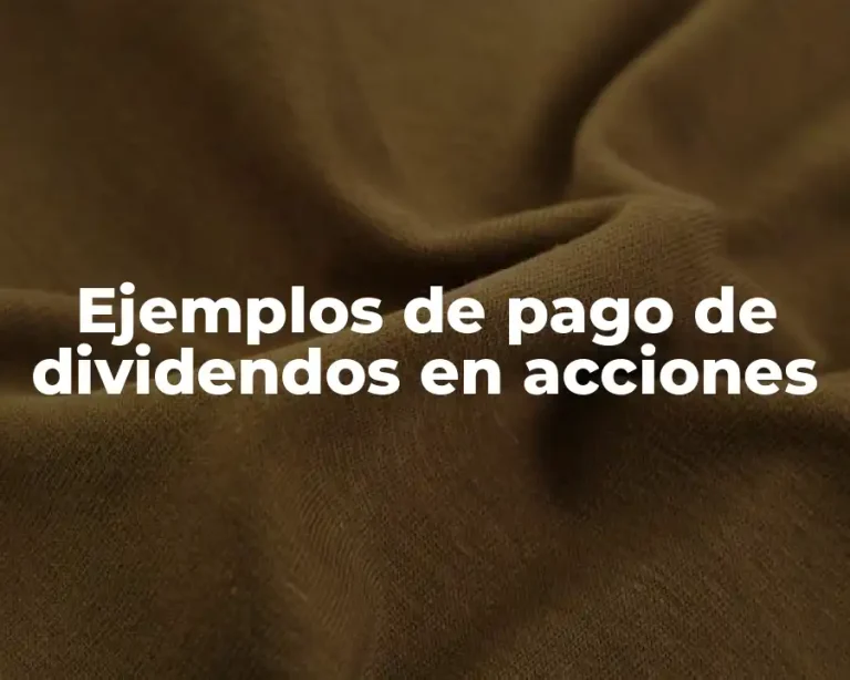 Ejemplos de pago de dividendos en acciones