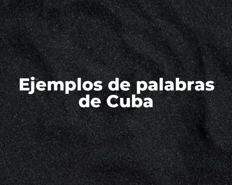 Ejemplos de palabras de Cuba