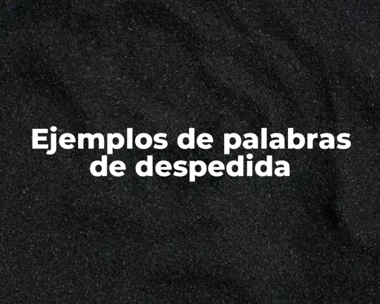 Ejemplos de palabras de despedida