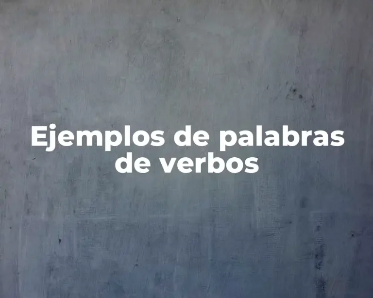 Ejemplos de palabras de verbos