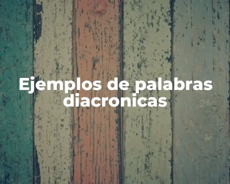 Ejemplos de palabras diacronicas