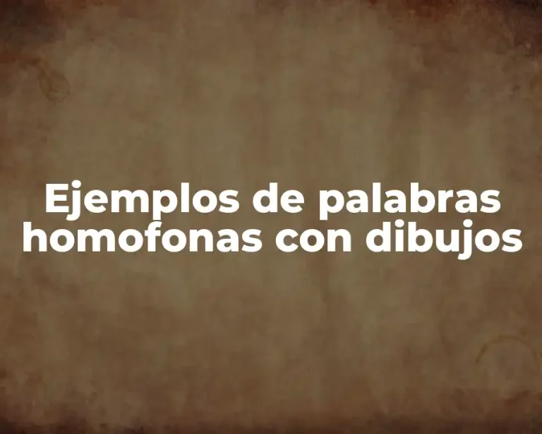Ejemplos de palabras homofonas con dibujos