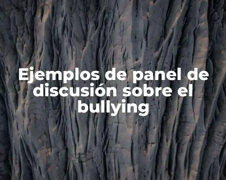 Ejemplos de panel de discusión sobre el bullying