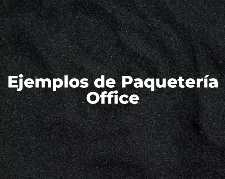 Ejemplos de Paquetería Office