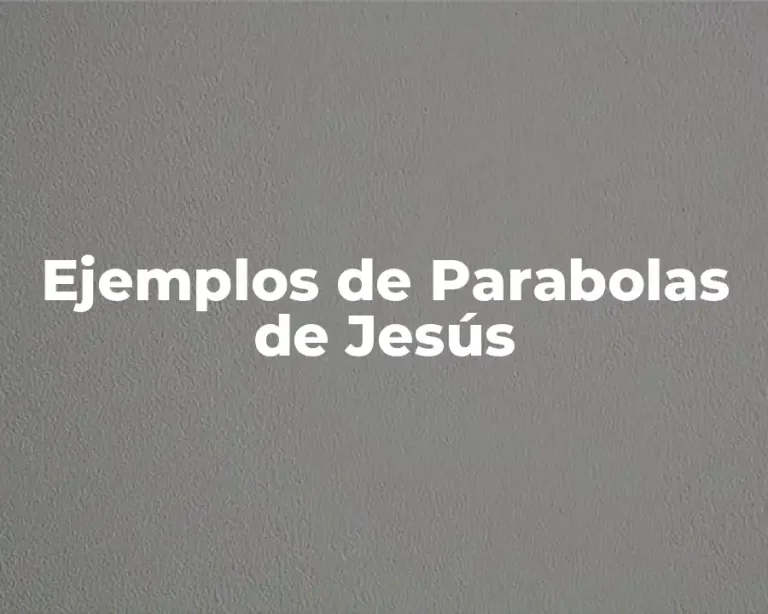 Ejemplos de Parabolas de Jesús