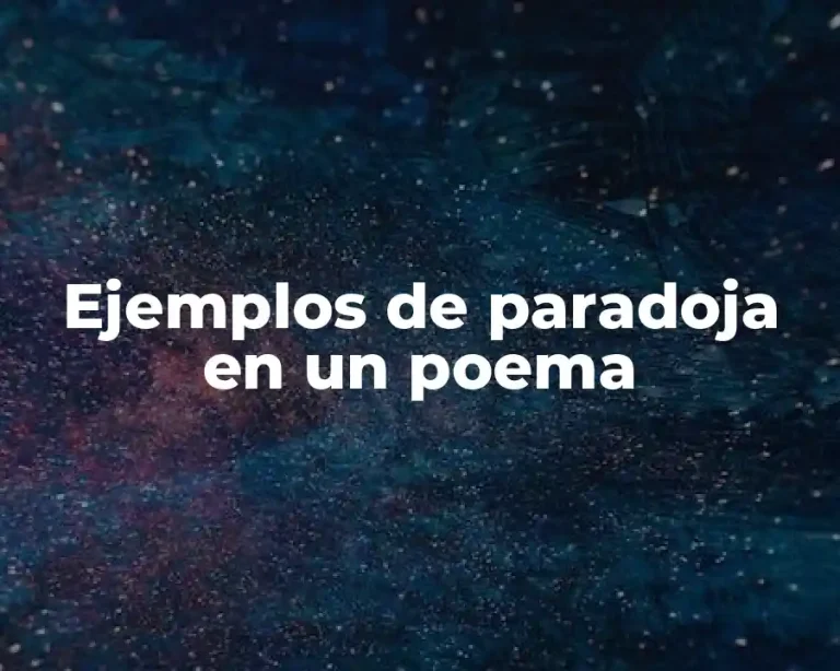 Ejemplos de paradoja en un poema