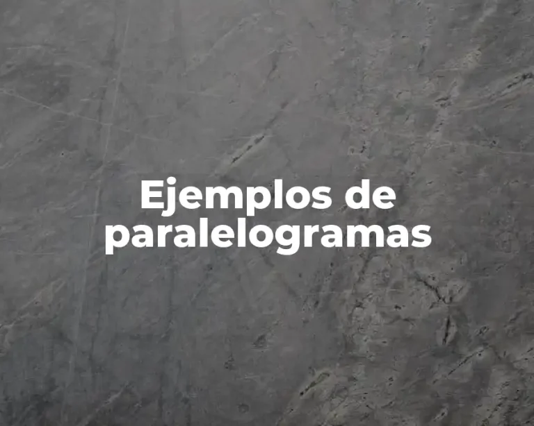 Ejemplos de paralelogramas