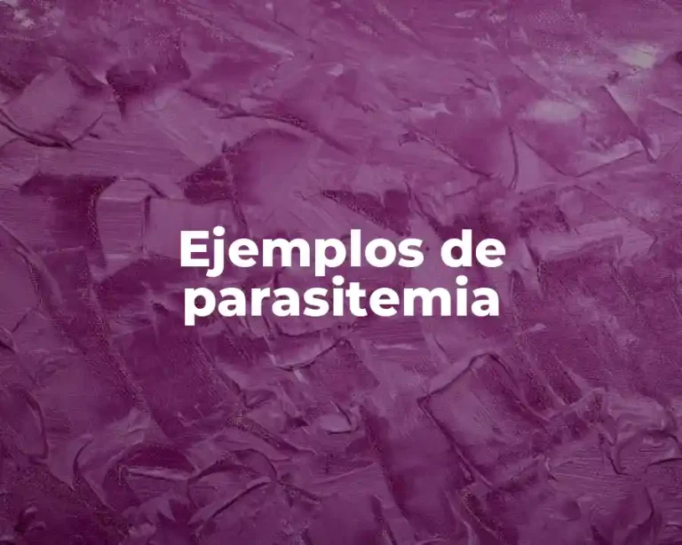 Ejemplos de parasitemia