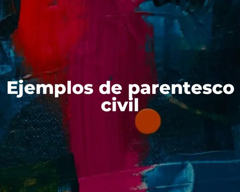 Ejemplos de parentesco civil