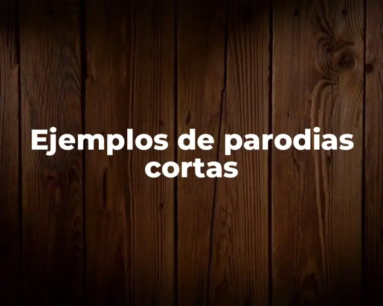 Ejemplos de parodias cortas