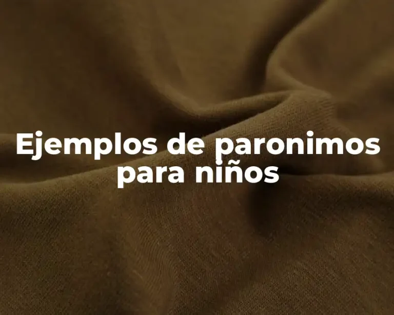 Ejemplos de paronimos para niños